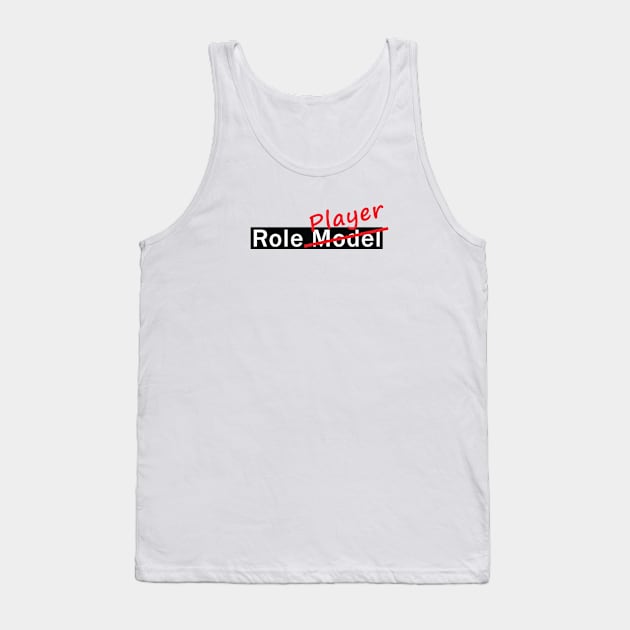 Role Player Tank Top by ChilledTaho Visuals